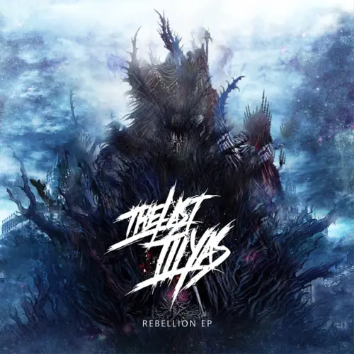 THE LAST ILLYAS / ザ・ラスト・イリヤス / リベリオン - EP / REBELLION - EP