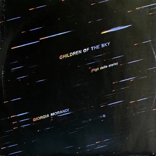 GIORGIA MORANDI / CHILDREN OF THE SKY (FIGLI DELLE STELLE)