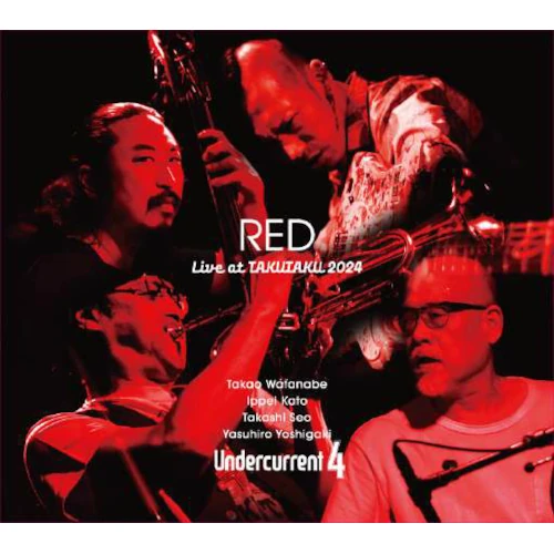 Undercurrent 4 / アンダーカレント4 / ｢Red｣Live at takutaku 2024