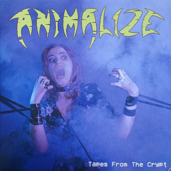 ANIMALIZE / アニマライズ / TAPES FROM THE CRYPT