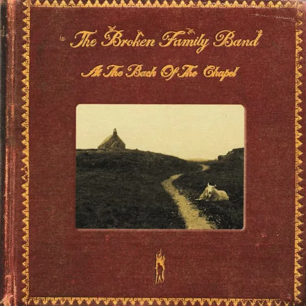 BROKEN FAMILY BAND / ブロークン・ファミリー・バンド / AT THE BACK OF THE CHAPEL