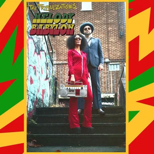 THE TRIBULIZATIONS / MELODY BABYLON