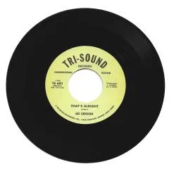 ED CROOK / WILLIE HIGHTOWER / THAT'S ALRIGHT / BECAUSE I LOVE YOU