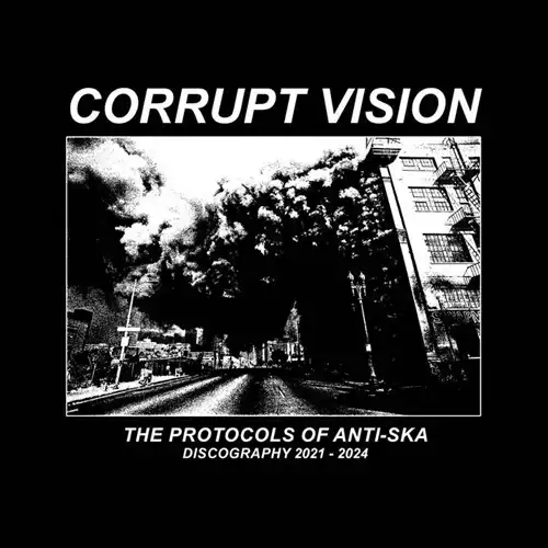 CORRUPT VISION / THE PROTOCOLS OF ANTI-SKA