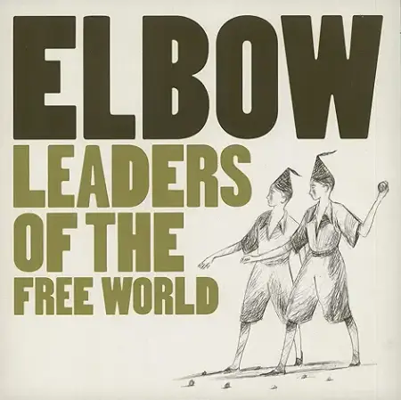 ELBOW / エルボー / LEADERS OF THE FREE WORLD