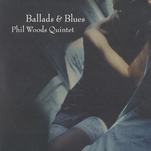 PHIL WOODS / フィル・ウッズ / バラード&ブルース(2LP/180g)