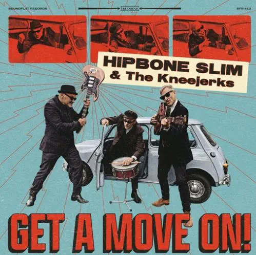 HIPBONE SLIM & THE KNEEJERKS / Get A Move On（LP） / Get A Move On (LP)