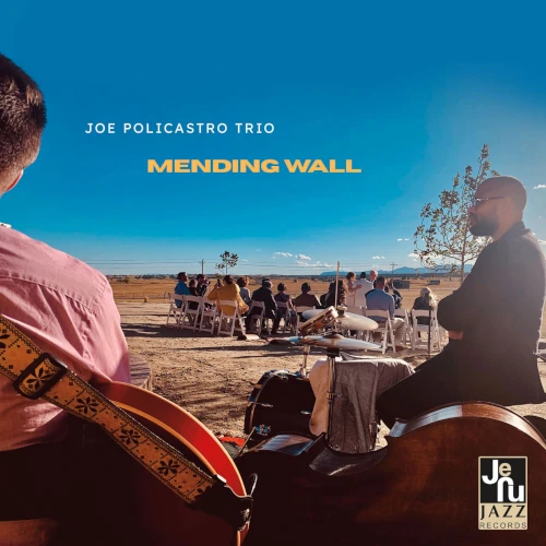 JOE POLICASTRO / MENDING WALL