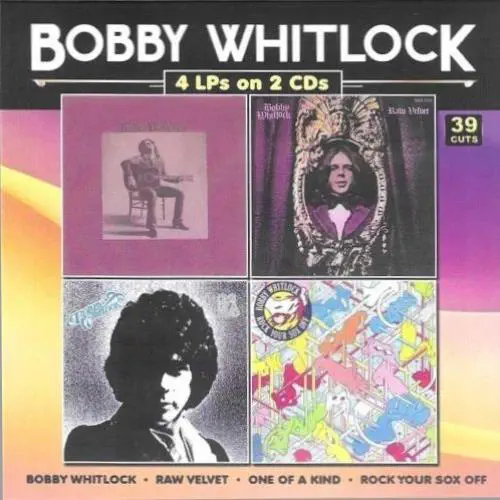 BOBBY WHITLOCK / ボビー・ウィットロック / BOBBY WHITLOCK / RAW VELVET / ONE OF A KIND / ROCK YOUR SOX (4ON2CD-R)