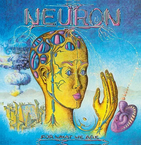 NEURON (PROG: US) / FOR WHAT WE ARE