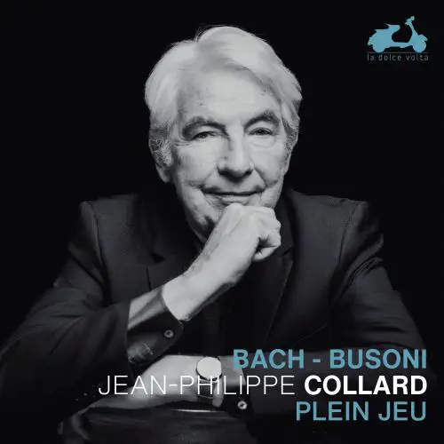 JEAN-PHILIPPE COLLARD / ジャン=フィリップ・コラール / BACH,BUSONI:PRELUDE&FUGUE - PLEIN JEU / BACH,BUSONI:PLEIN JEU