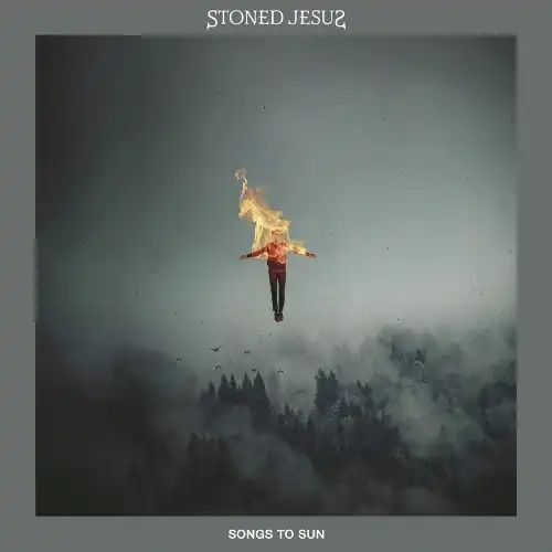 STONED JESUS / SONGS TO SUN