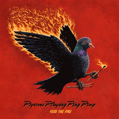 PIGEONS PLAYING PINGPONG / FEED THE FIRE [2XLP (180 GRAM) - FIRE]