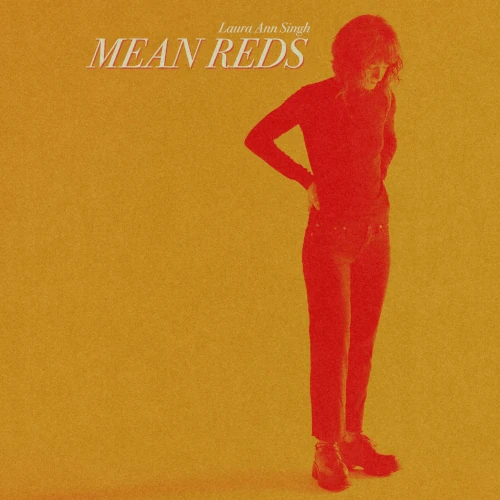 LAURA ANN SINGH / ローラ・アン・サイ / MEAN REDS (LP)