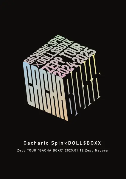 Zepp TOUR｢GACHA BOXX｣2025.01.12 Zepp Nagoya / ZEPP TOUR GACHA BOXX