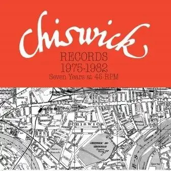 VA (CHISWICK RECORDS) / CHISWICK RECORDS 1975-1982 - SEVEN YEARS AT 45 RPM (3LP)
