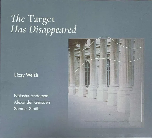 LIZZY WELSH / TARGET HAS DISAPPEARED