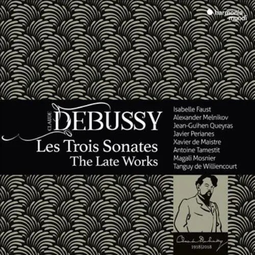 ISABELLE FAUST / イザベル・ファウスト / DEBUSSY:LES TROIS SONATES THE LATE WORKS