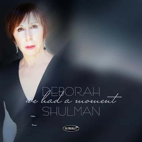 DEBORAH SHULMAN / WE HAD A MOMENT