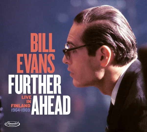 BILL EVANS / ビル・エヴァンス / FURTHER AHEAD. LIVE IN FINLAND 1964-1969