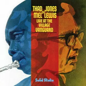 THAD JONES & MEL LEWIS / サド・ジョーンズ&メル・ルイス / ライヴ・アット・ヴィレッジ・ヴァンガード / LIVE AT THE VILLAGE VANGUARD