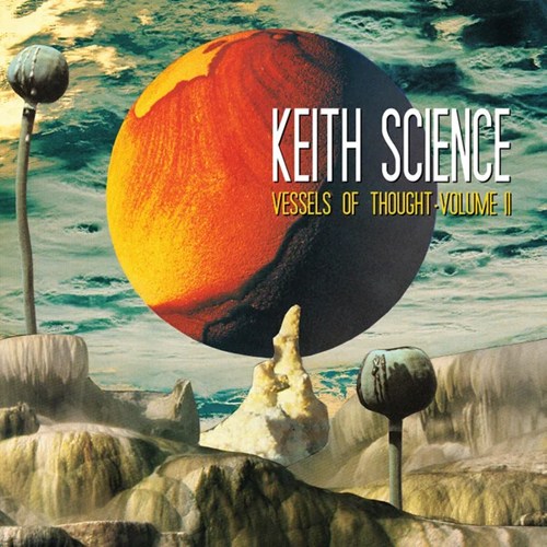 KEITH SCIENCE / VESSELS OF THOUGHT VOLUME II (LP)