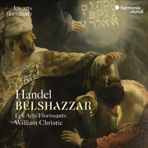 LES ARTS FLORISSANTS / レザール・フロリサン / HANDEL:BELSHAZZAR