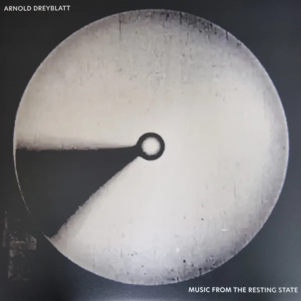 ARNOLD DREYBLATT / アーノルド・ドレイブラット / MUSIC FROM THE RESTING STATE