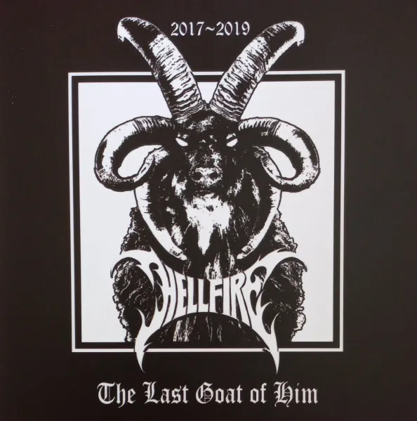 HELLFIRE / LAST GOAT OF HIM (2017-2019)