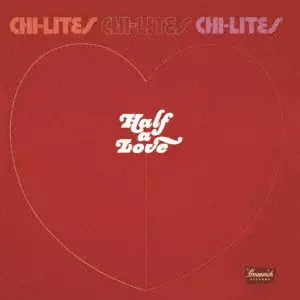 CHI-LITES / チャイ・ライツ (シャイ・ライツ) / ハーフ・ア・ラヴ +3