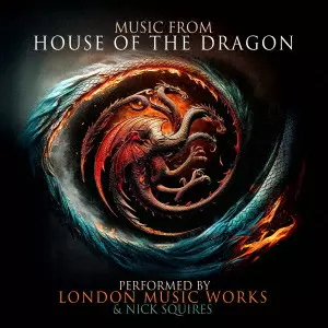 LONDON MUSIC WORKS & NICK SQUIRES / ミュージック・フロム・ハウス・オブ・ザ・ドラゴン
