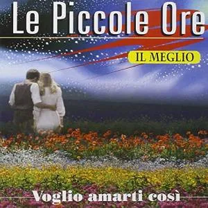 LE PICCOLE ORE / IL MEGLIO