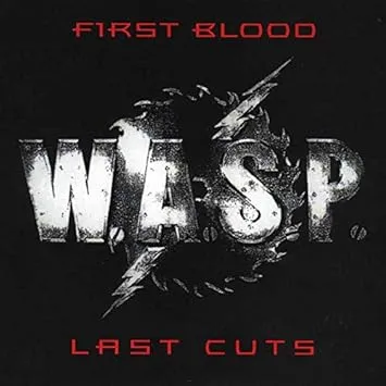 WASP / FIRST BLOOD LAST CUTS