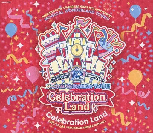 (アニメーション音楽) / THE IDOLM＠STER CINDERELLA GIRLS 10TH ANNIVERSARY M＠GICAL WONDERLAND TOUR!!! CELEBRATION LAND