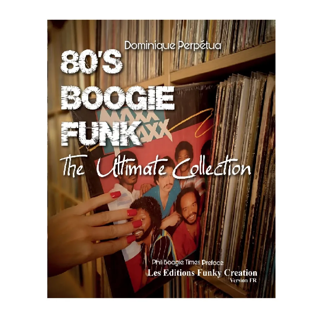 DOMINIQUE PERPETUA / 80'S BOOGIE FUNK / THE ULTIMATE COLLECTION