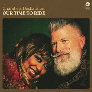 CHAMBERS DESLAURIERS / チェンバース・デローリエ / OUR TIME TO RIDE