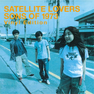 SATELLITE LOVERS / サテライト・ラヴァーズ / Sons of 1973～Vinyl Edition～（LP）
