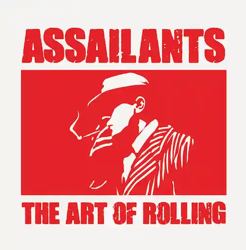 ASSAILANTS / THE ART OF ROLLING EP