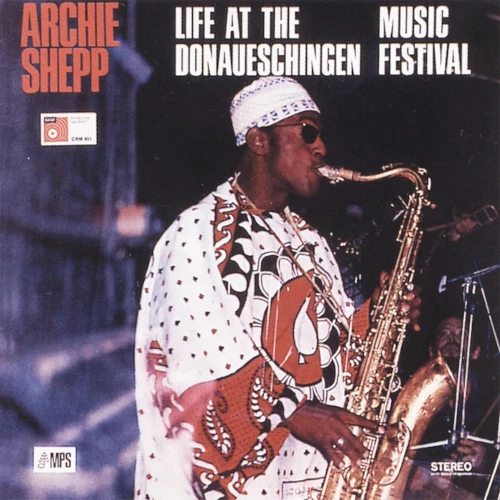 ARCHIE SHEPP / アーチー・シェップ / ワン･フォー･ザ･トレーン / LIVE AT THE DONAUESCHINGEN MUSIC FESTIVAL
