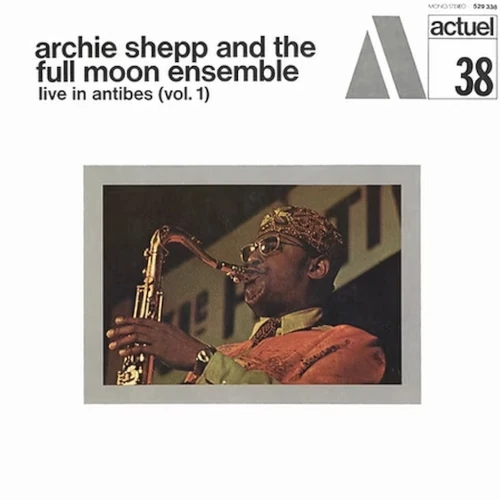 ARCHIE SHEPP / アーチー・シェップ / アンチーブ･コンサート第一集 / LIVE IN ANTIBES (VOL.1)