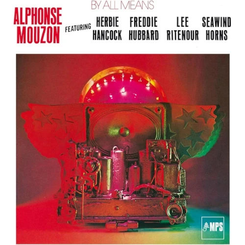 ALPHONSE MOUZON / アルフォンス・ムゾーン / バイ･オール･ミーンズ / BY ALL MEANS