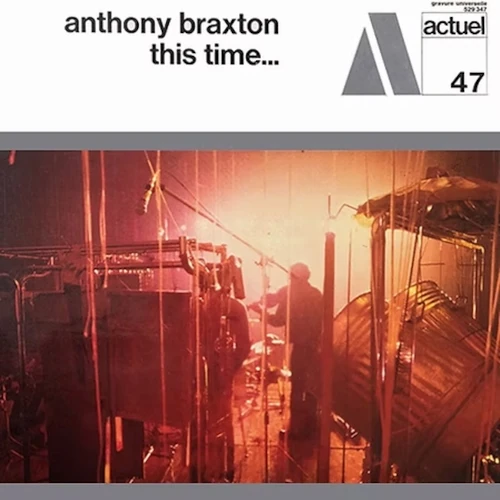 ANTHONY BRAXTON / アンソニー・ブラクストン / ディス･タイム / THIS TIME