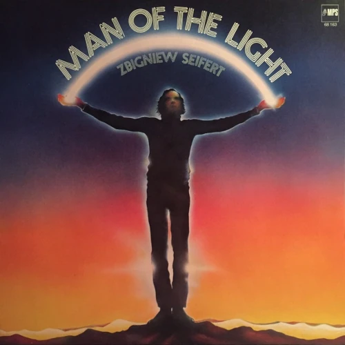 ZBIGNIEW SEIFERT / ズビグニエフ・ザイフェルト / マン･オブ･ザ･ライト / MAN OF THE LIGHT