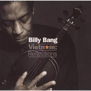 BILLY BANG / ビリー・バング / ベトナム:リフレクションズ