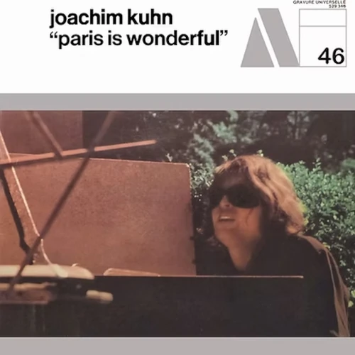 JOACHIM KUHN / ヨアヒム・キューン / パリ･イズ･ワンダフル / PARIS IS WONDERFUL