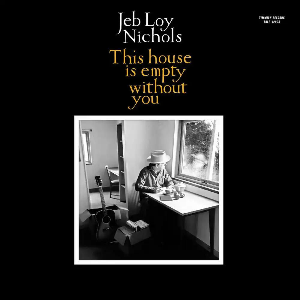 JEB LOY NICHOLS / ジェブ・ロイ・ニコルズ / THIS HOUSE IS EMPTY WITHOUT YOU [CD]