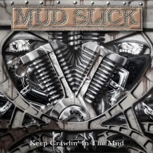 MUD SLICK / KEEP CRAWLIN IN THE MUD<VINYL>