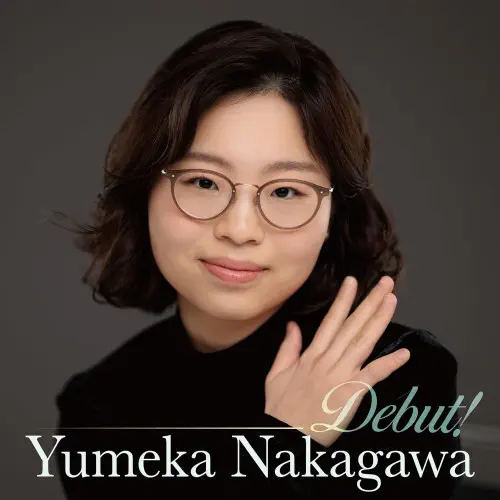 YUMEKA NAKAGAWA / 中川優芽花 / 中川優芽花 デビュー!