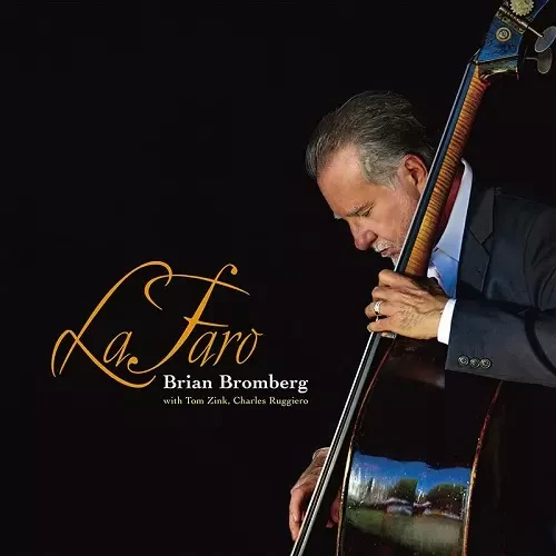 BRIAN BROMBERG / ブライアン・ブロンバーグ / ラファロ(SACDハイブリッド) / LAFARO