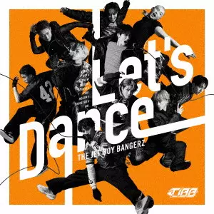 THE JET BOY BANGERZ from EXILE TRIBE / Let’s Dance